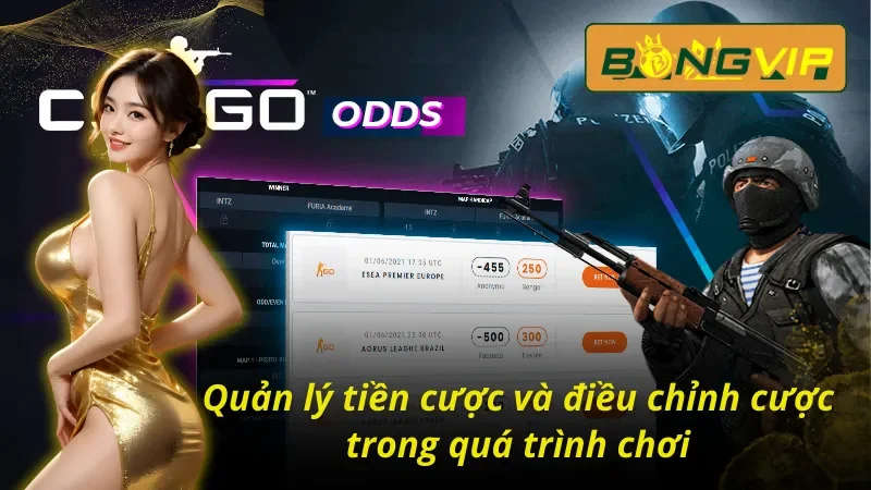 Chinh Phục Mini Game CS:GO Bongvip Vạn Người Mê 2025 4 Quản lý tiền cược và điều chỉnh cược trong quá trình chơi CS:GO Bongvip