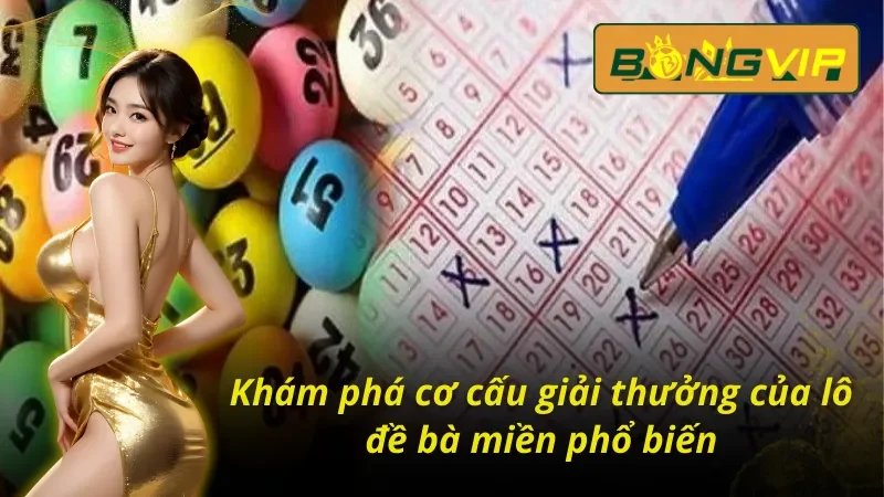 Soi Cầu Lô Đề Miền Bắc, Trung, Nam Bongvip Trúng Giải Lớn 3 Chi tiết bảng trả thưởng lô đề miền Bắc, Trung, Nam Bongvip