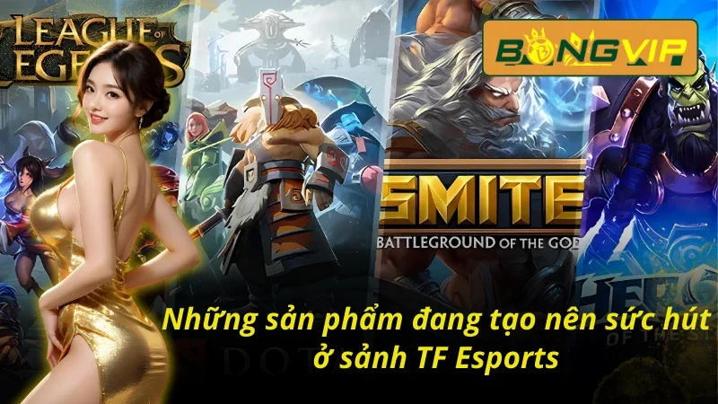 TF Esports Bongvip Sảnh Esports Đặc Sắc Nhất Năm 2025 5 05 thể loại về thể thao điện tử tại TF Esports Bongvip